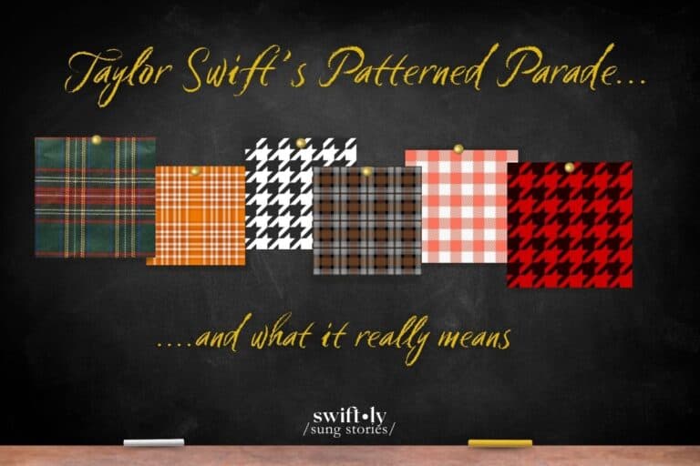 Cover image for Swiftly Sung Stories' article decoding Taylor Swift's use of plaid and patterned fabrics in her recent street looks. Yellow title text on a black classroom blackboard reads: "Taylor Swift's Patterned Parade...and what it really means." Swatches of different plaid, gingham, and houndstooth fabrics illustrate the pop star's recent fashion choices, and what they might mean.
