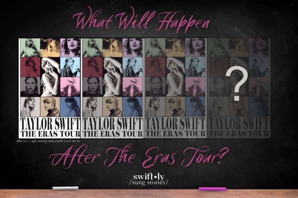 Cover image for Swiftly Sung Stories' article on what will happen after The Eras Tour ends. A black classroom chalkboard displays slowly fading posters of The Eras Tour, ending with a nearly transparent poster with a question mark, symbolizing our collective grief over The Eras Tour ending. Pink chalk title text reads: "What Will Happen After The Eras Tour?"