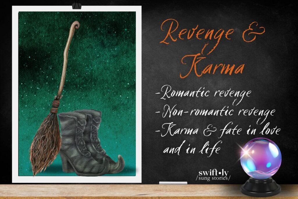 Chalkboard graphic explaining a common theme in Taylor Swift's music: revenge and karma. Orange chalk displays title text: "Revenge & Karma: romantic revenge, non-romantic revenge, karma and fate in love and life." To the left is a deep green watercolor poster featuring black witch boots and a broomstick, representing a common metaphor within Taylor's lyrics.