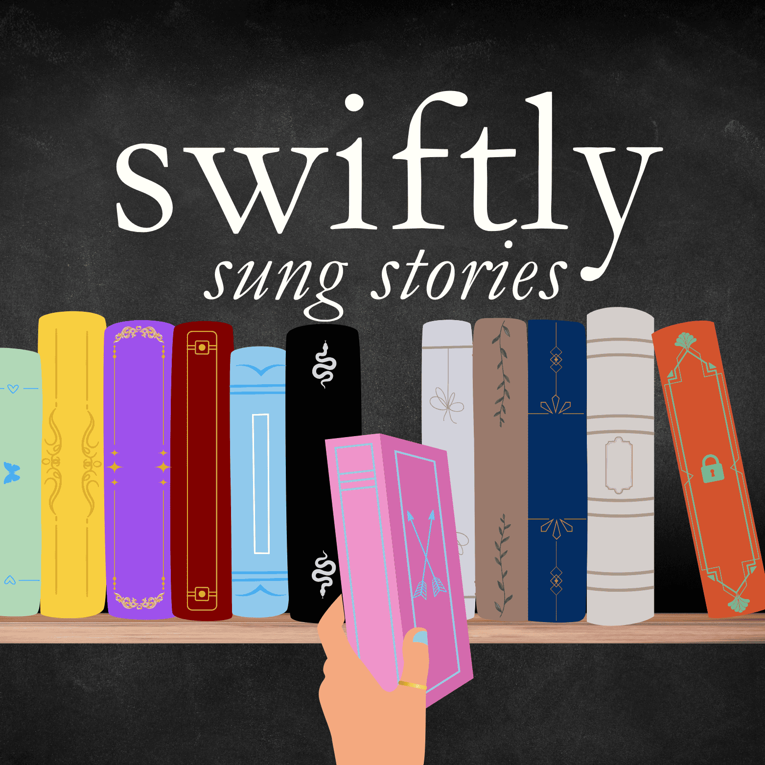 Cover image for the Swiftly Sung Stories Podcast. Color-coded books representing Taylor Swift's eras are lined up on a shelf, with a hand reaching for the pink "Lover" volume in the centre.